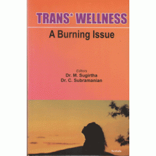 Trans* Wellness : A Burning Issue